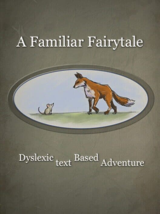 Обложка A Familiar Fairytale: Dyslexic Text Based Adventure