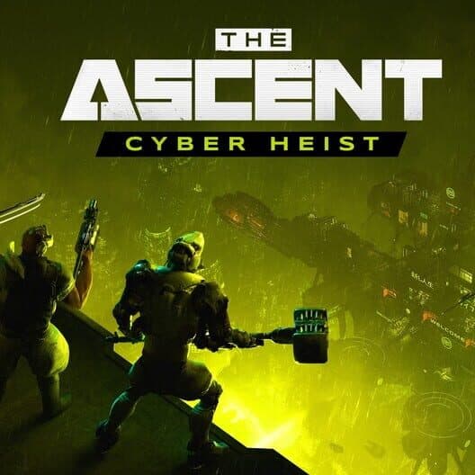 Обложка The Ascent: Cyber Heist