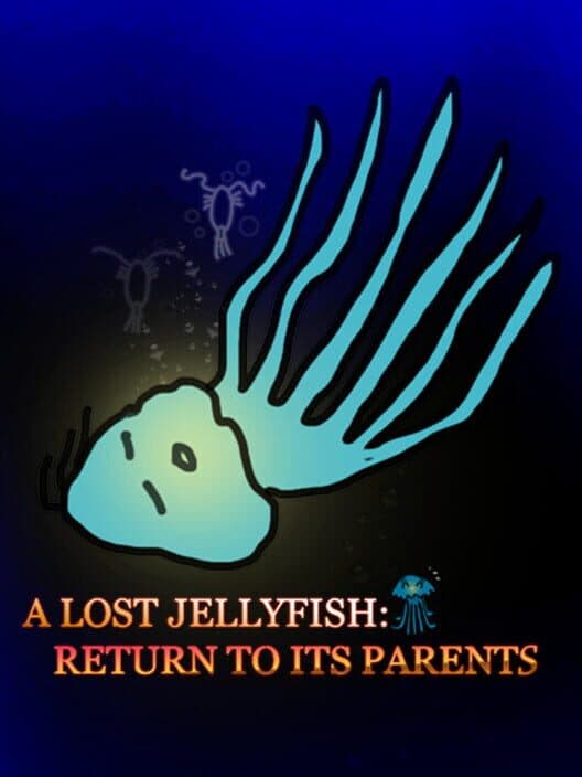 Обложка A Lost Jellyfish: Return to its Parents