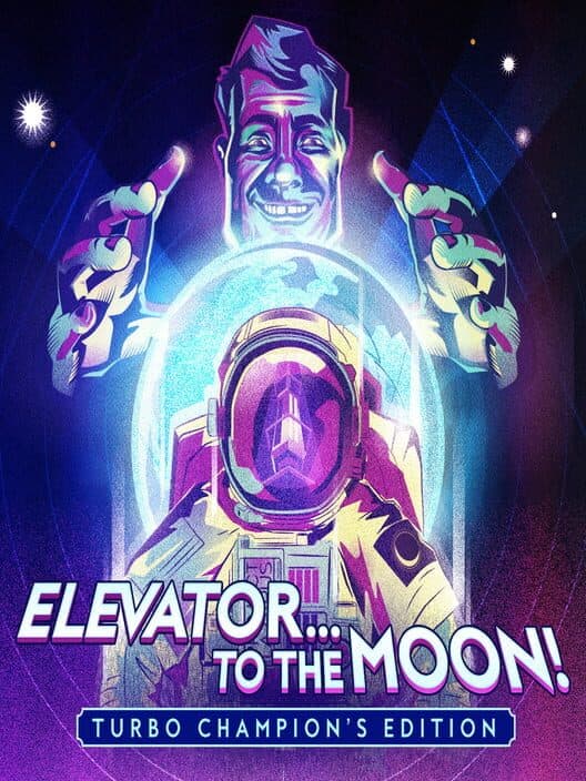 Обложка Elevator...to the Moon!: Turbo Champion's Edition