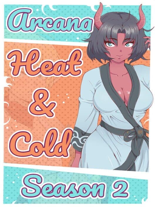 Обложка Arcana: Heat and Cold - Season 2