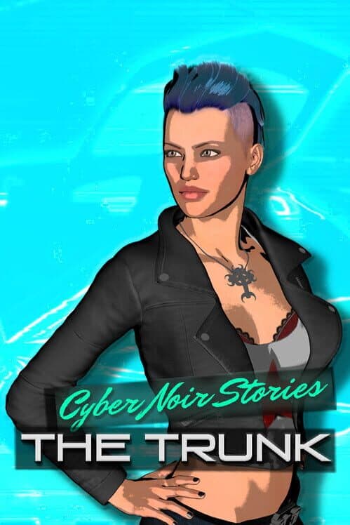 Обложка Cyber Noir Stories: The Trunk