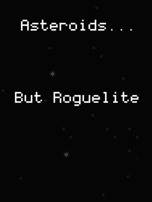 Обложка Asteroids... But Roguelite
