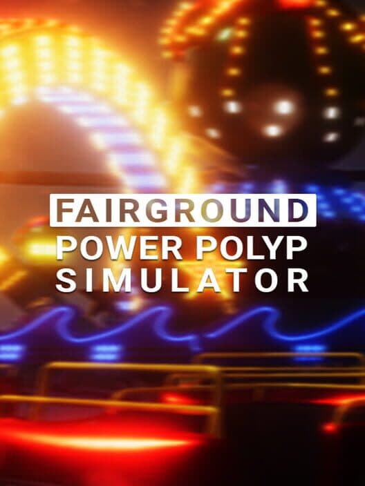 Обложка Fairground Power Polyp Simulator