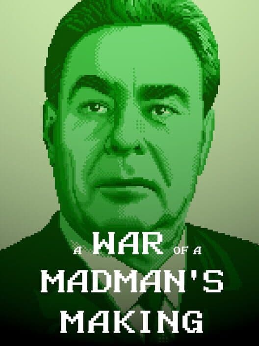 Обложка A War of a Madman's Making
