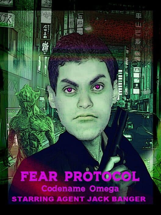 Обложка Fear Protocol: Codename Omega Starring Agent Jack Banger