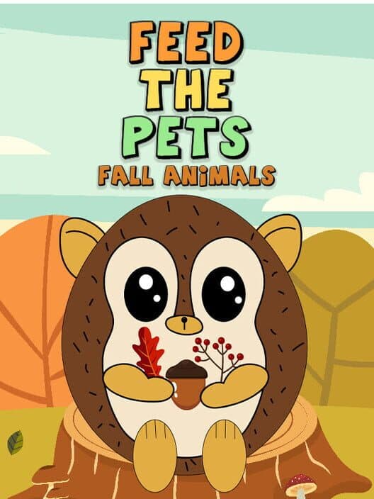 Обложка Feed the Pets: Fall Animals