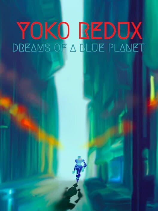 Обложка Yoko Redux: Dreams of a Blue Planet