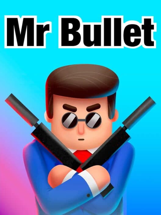 Обложка Mr Bullet