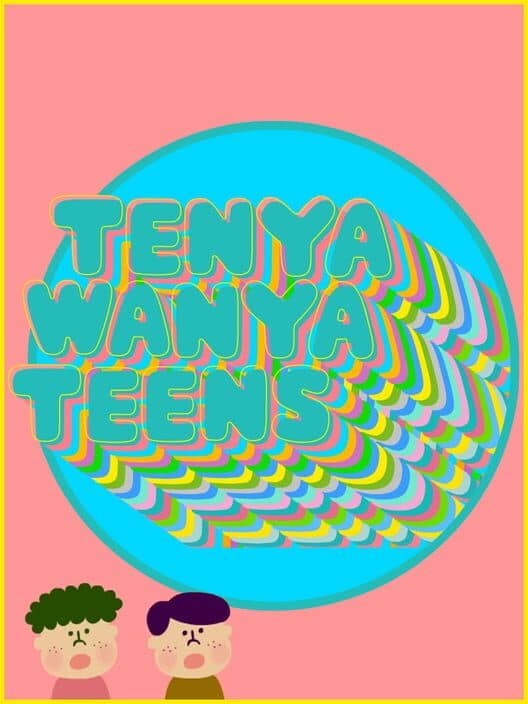 Обложка Tenya Wanya Teens