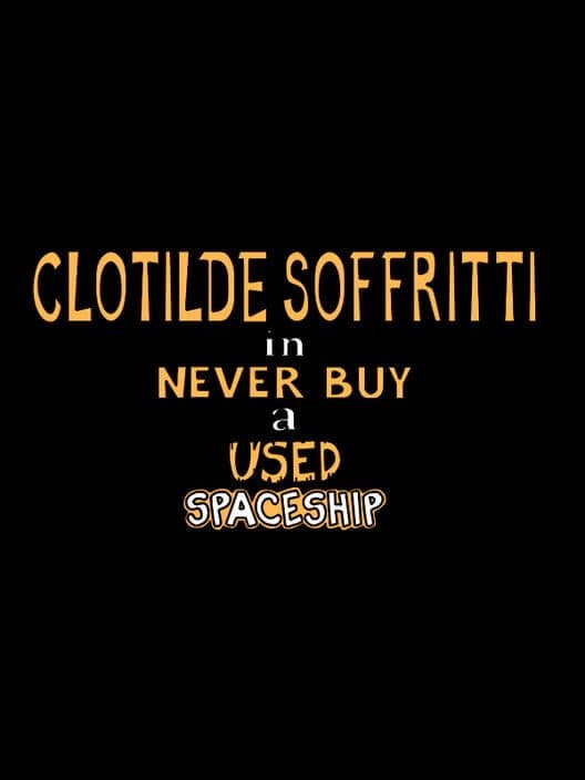 Обложка Clotilde Soffritti in: Never Buy a Used Spaceship