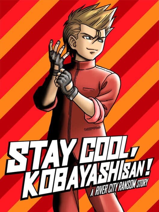 Обложка Stay Cool, Kobayashi-san!: A River City Ransom Story