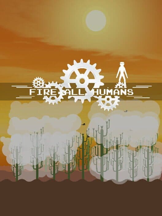 Обложка Fire All Humans