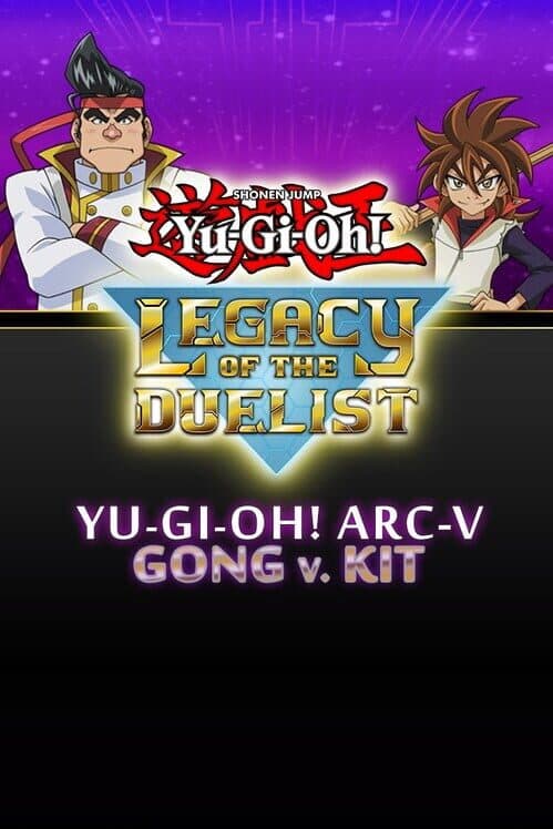 Обложка Yu-Gi-Oh! Legacy of the Duelist: Arc-V Gong v. Kit