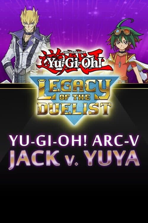 Обложка Yu-Gi-Oh! Legacy of the Duelist: Arc-V - Jack Atlas vs Yuya