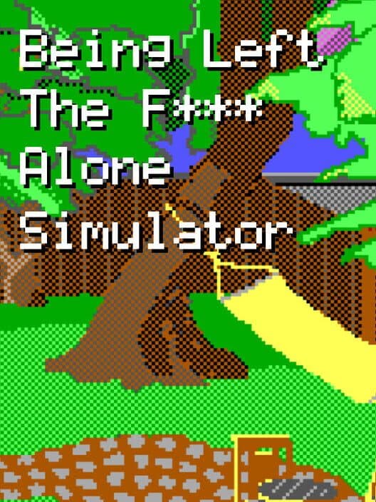 Обложка Being Left the F*** Alone Simulator