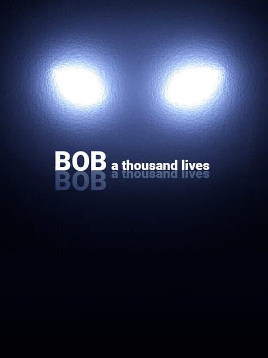 Обложка Bob: A thousand lives