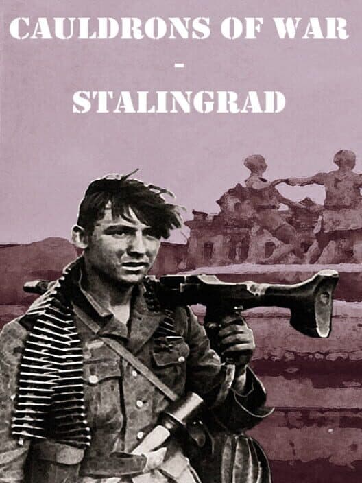 Обложка Cauldrons of War: Stalingrad