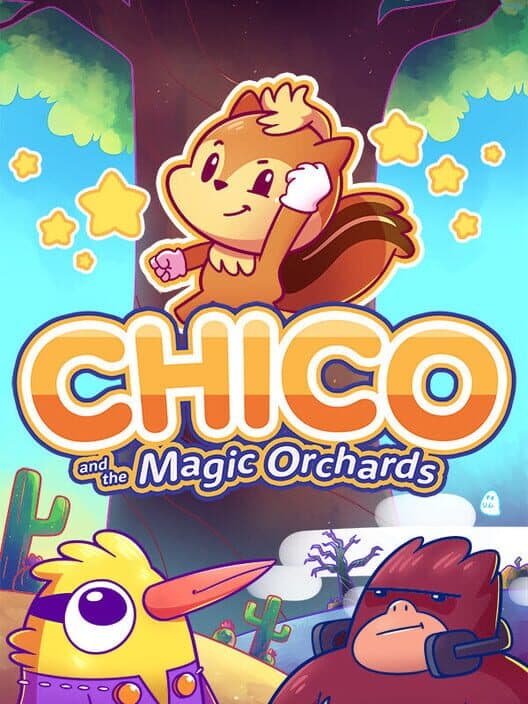 Обложка Chico and the Magic Orchards