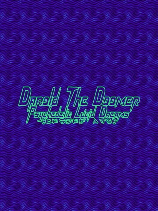 Обложка Darold the Doomer: Psychedelic Lucid Dreams