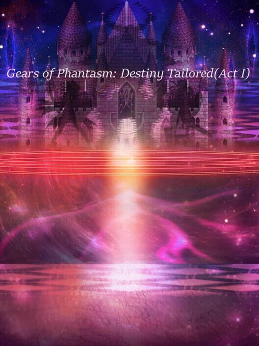 Обложка Gears of Phantasm: Destiny Tailored - Act I
