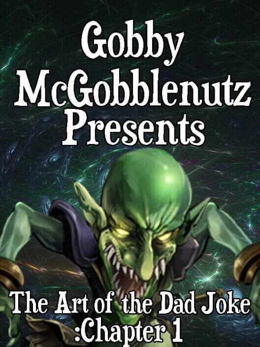 Обложка Gobby McGobblenutz Presents: The Art of the Dad Joke - Chapter 1