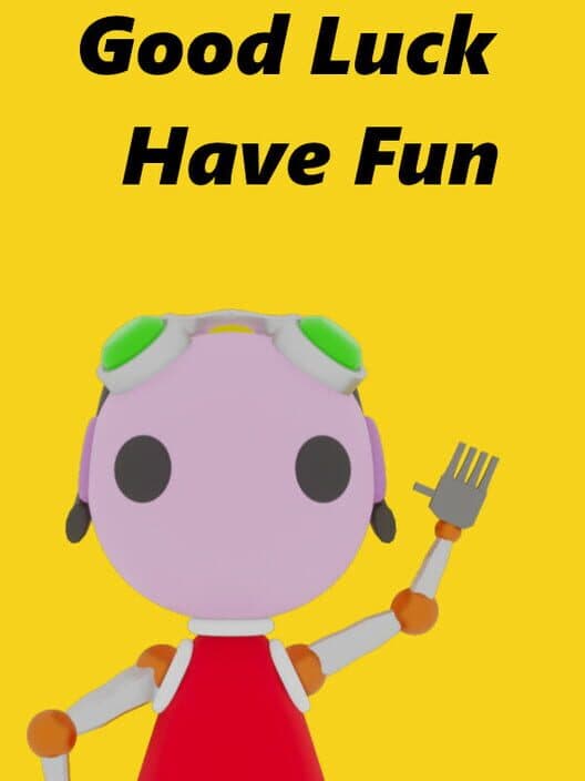 Обложка Good Luck Have Fun