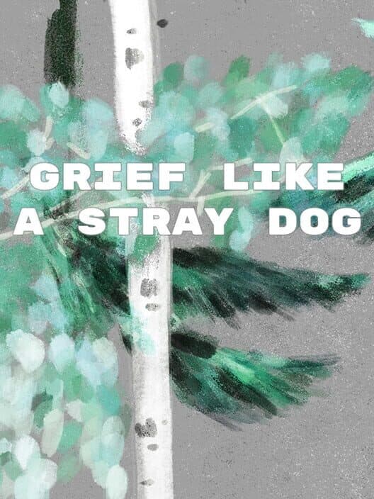 Обложка Grief Like a Stray Dog