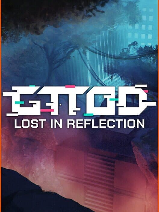 Обложка GTTOD: Lost in Reflection