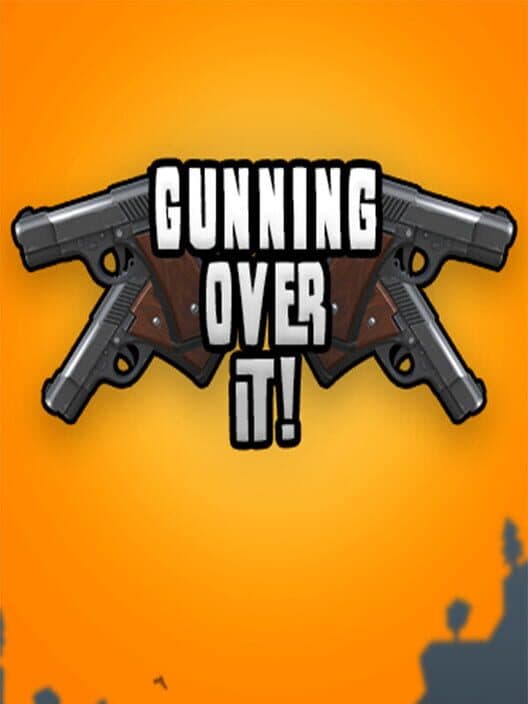 Обложка Gunning Over It!