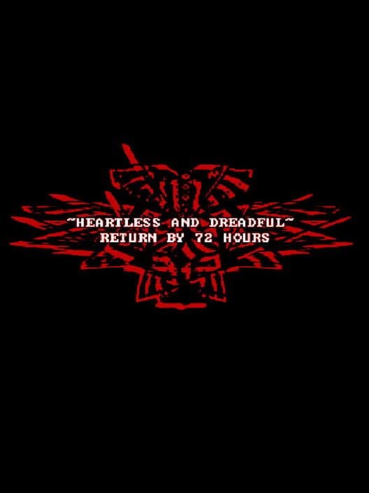 Обложка Heartless & Dreadful: Return by 72 hours