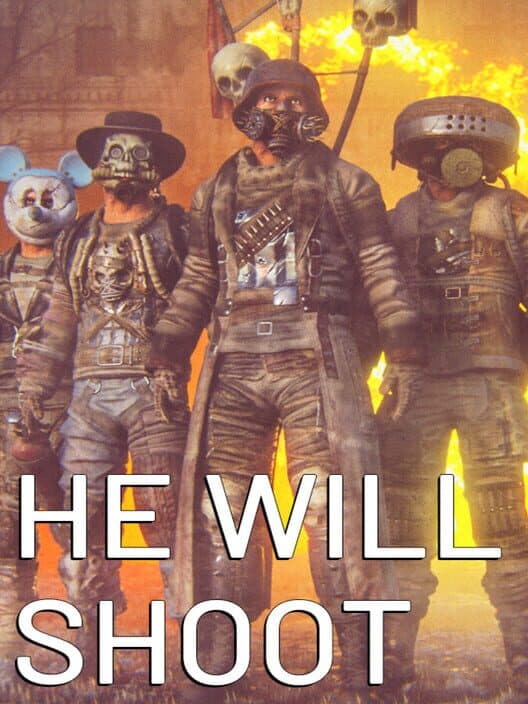 Обложка He Will Shoot