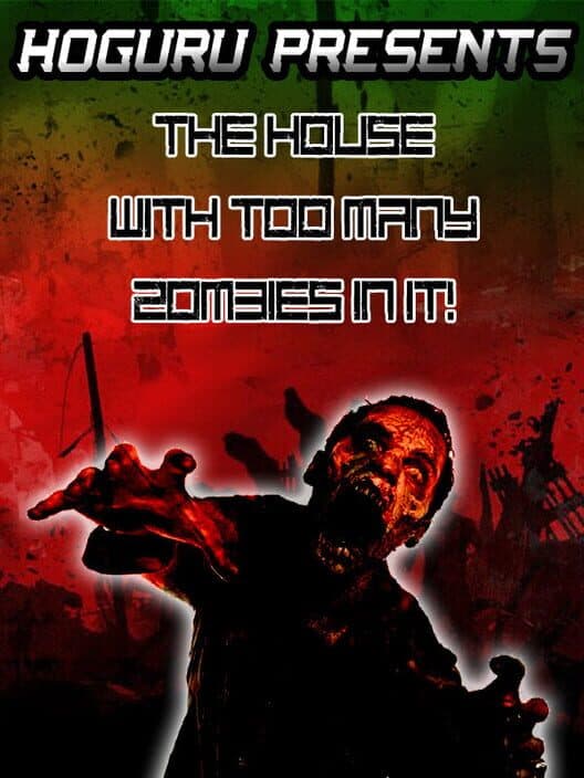 Обложка HoGuru Presents: The House With Too Many Zombies In It
