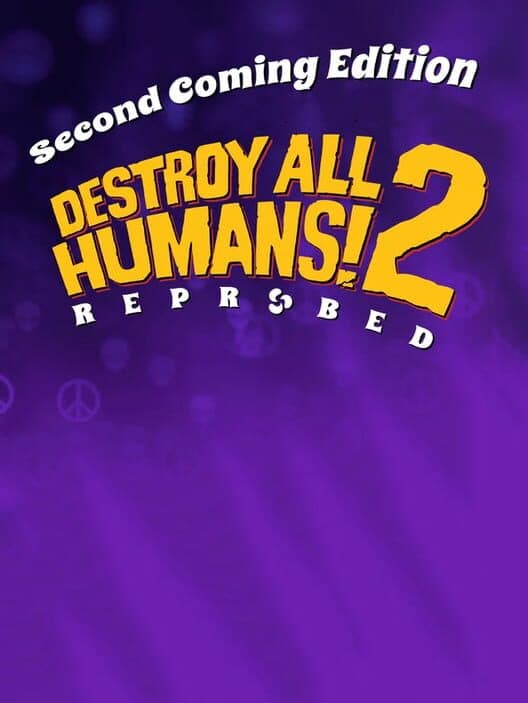 Обложка Destroy All Humans! 2: Reprobed - Second Coming Edition