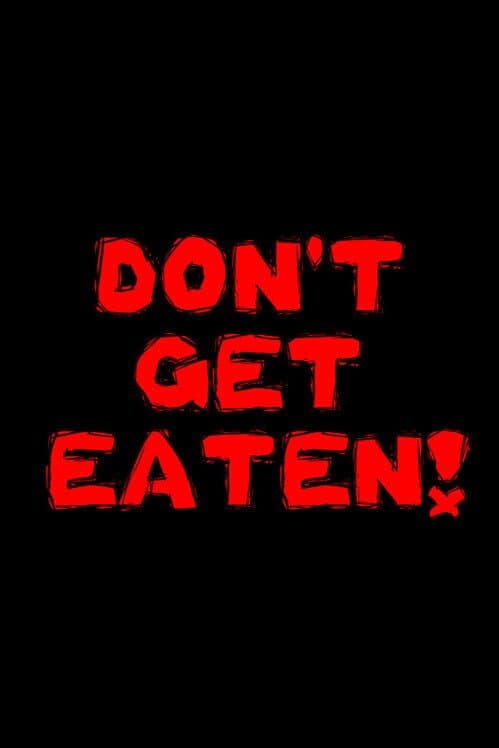 Обложка Don't Get Eaten!