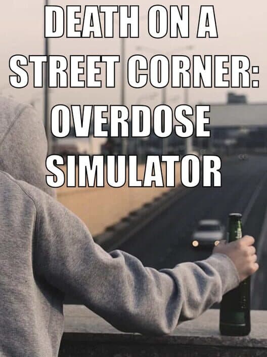 Обложка Death on a Street Corner: Overdose Simulator