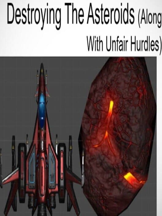 Обложка Destroying the Asteroids: Along With Unfair Hurdles