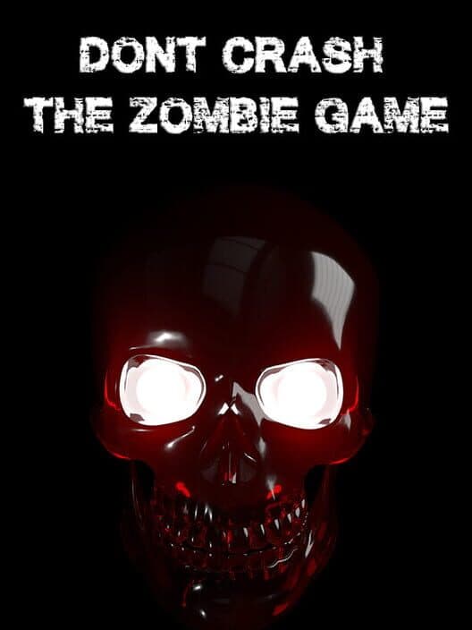 Обложка Don't Crash: The Zombie Game