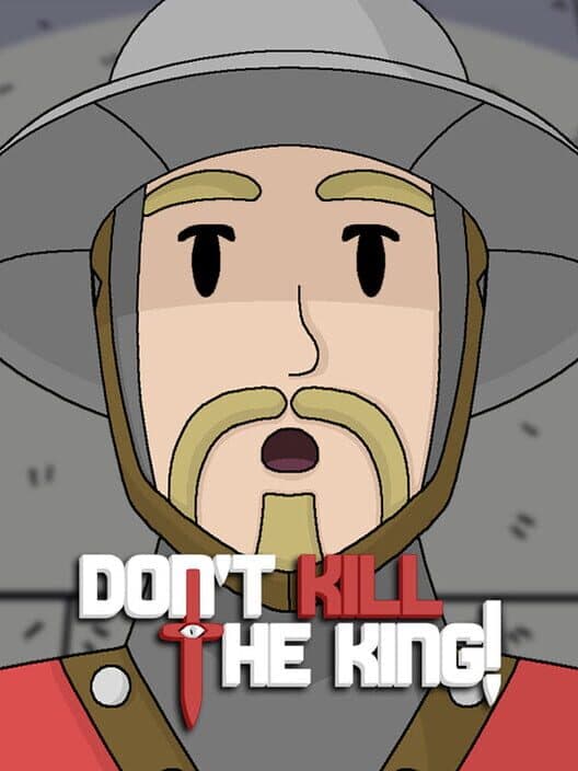 Обложка Don't Kill the King!