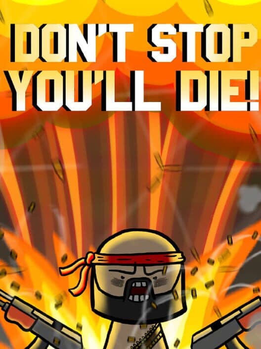 Обложка Don't Stop You'll Die