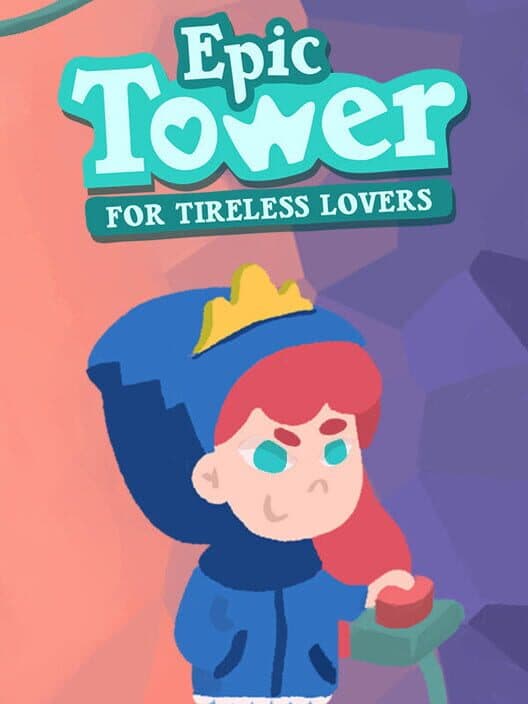 Обложка Epic Tower for Tireless Lovers