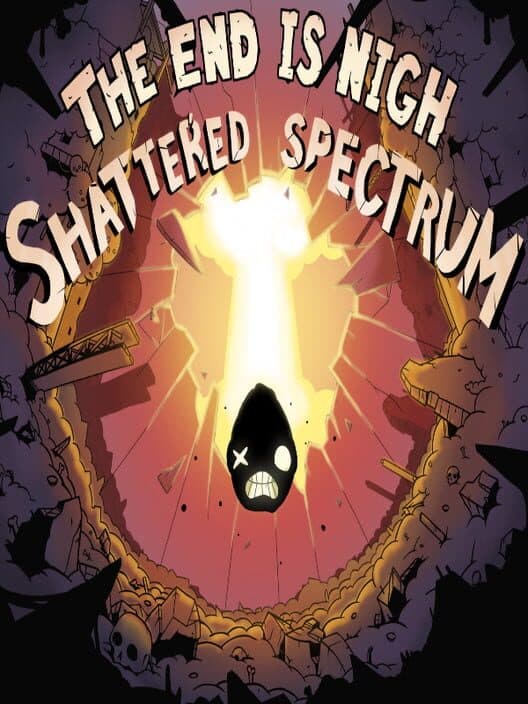 Обложка The End is Nigh: Shattered Spectrum