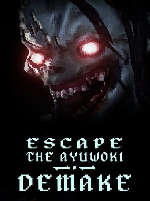 Обложка Escape the Ayuwoki Demake