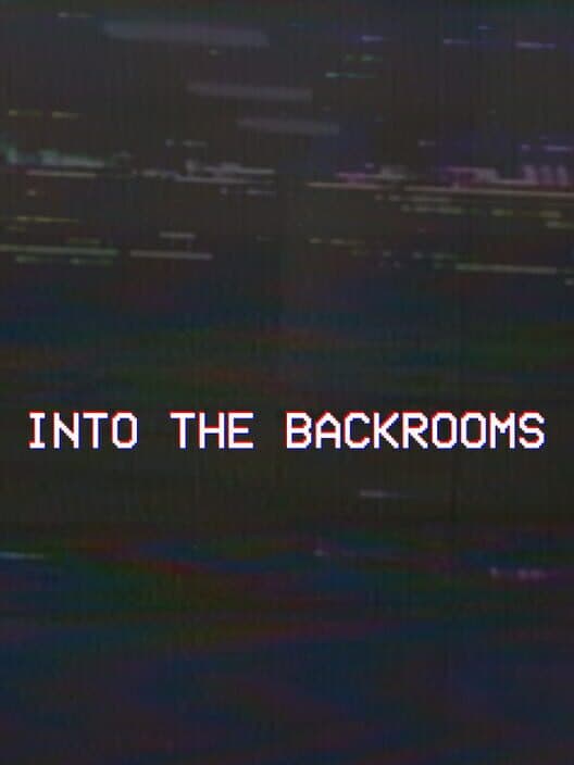 Обложка Into the Backrooms