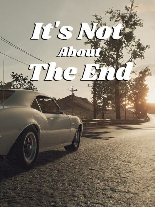 Обложка It's Not About the End
