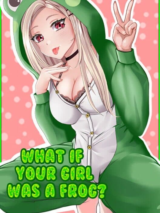Обложка What if Your Girl Was a Frog?