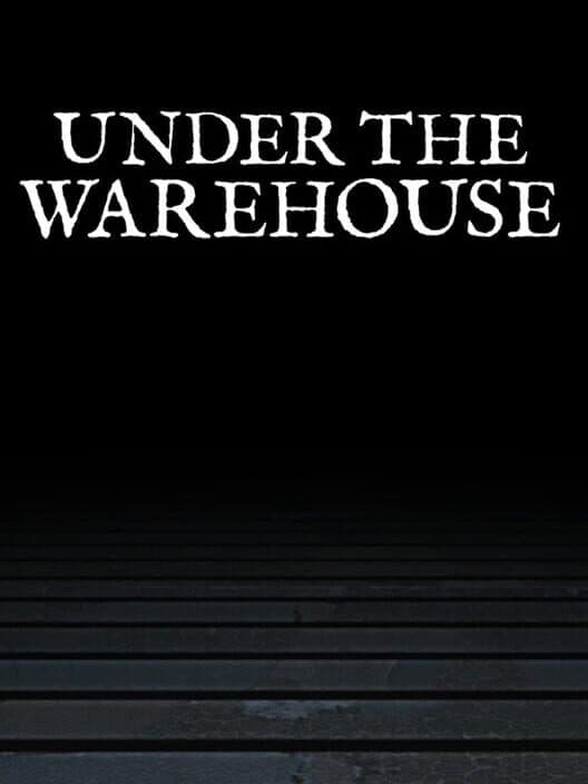 Обложка Under the Warehouse