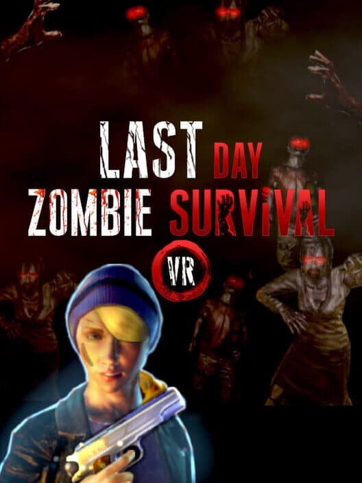 Обложка Last Day: Zombie Survival VR