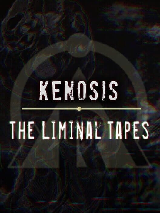 Обложка Kenosis: The Liminal Tapes
