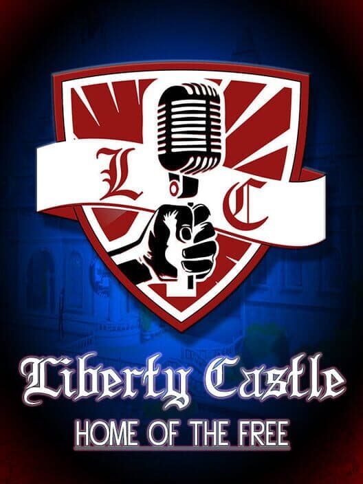 Обложка Liberty Castle: Home of the Free